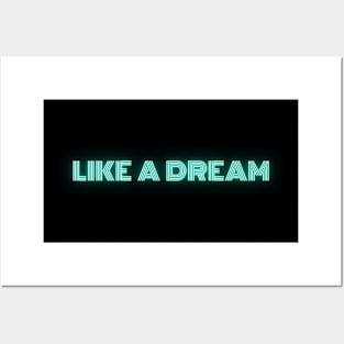 Like a dream Posters and Art